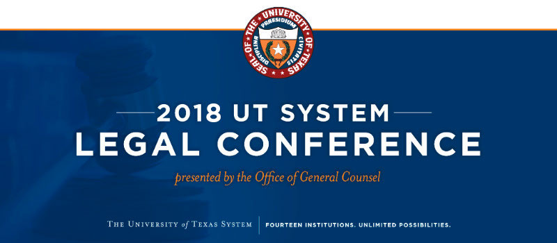 2018 UT System Legal Conference