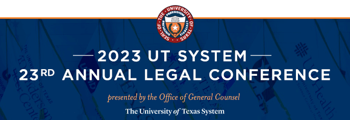 2023 UT System 23rd Annual Legal Conference