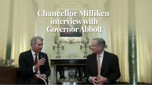Chancellor Milliken Interview with Governor Abbott