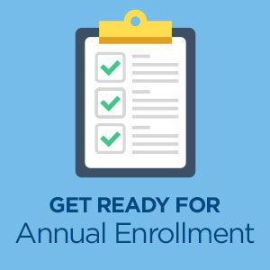 Get ready for annual enrollment
