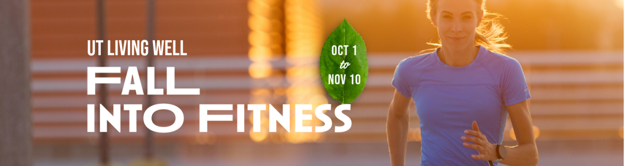 UT Living Well, Fall into Fitness challenge