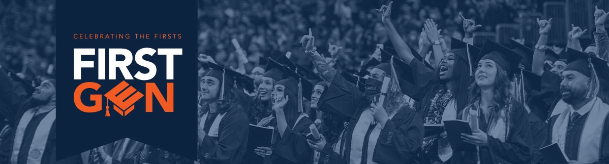 Banner with text on image: First Gen, and in the faded background are UTSA graduates